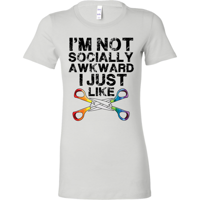 I'm Not Socially Awkward I Just Like Scissors Shirts, Gay Pride Shirts ...