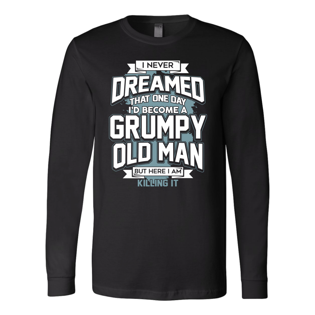 I Never Dreamed That One Day I'd Become a Grumpy Old Man, Grandpa Shir ...