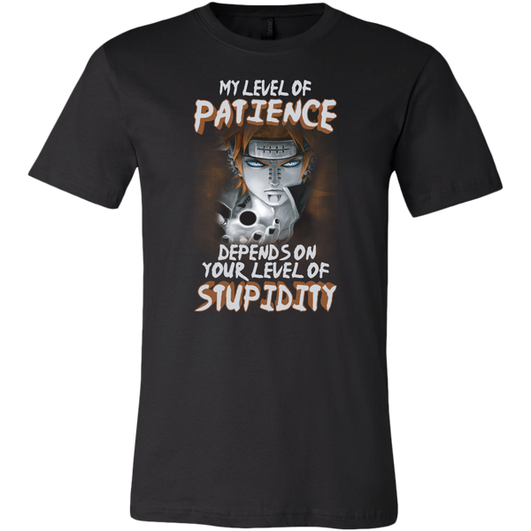 Naruto Shirt, My Level Patience Depends On Your Level of Stupidity Shi ...