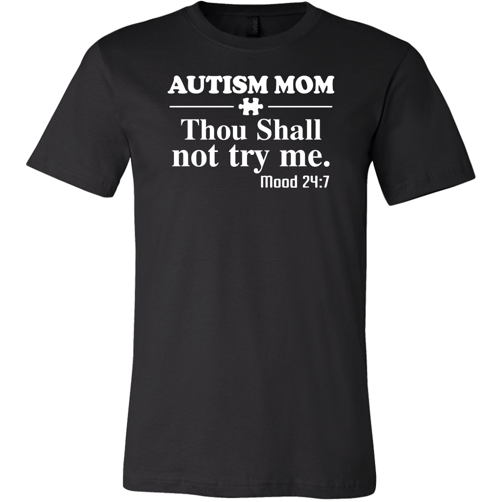 Autism Mom Thou Shall Not Try Me Shirts, Autism Shirts - Dashing Tee