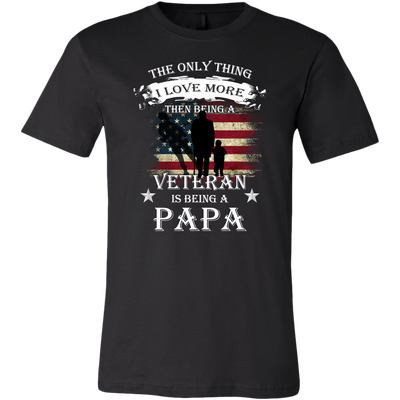 The Only Thing I Love More Than Being a Veteran is Being a Papa, Veter ...