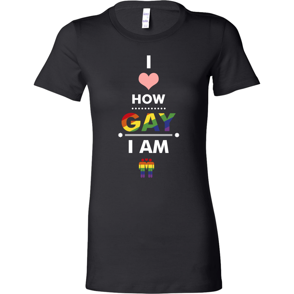 I Love How Gay I Am Shirts, Gay Pride Shirts, LGBT Shirts - Dashing Tee